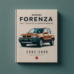 2002-2008 Suzuki Forenza Service Repair Workshop Manual PDF