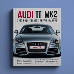 2007 Audi TT MK2 TYP 8J Service Repair Workshop Manual PDF
