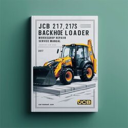 JCB 217 217S Backhoe Loader Service Repair Workshop Manual PDF