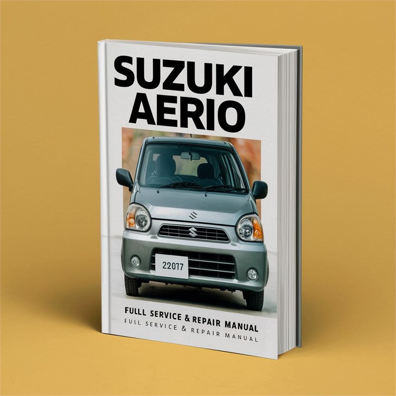 2002-2007 Suzuki Aerio Service Repair Workshop Manual PDF