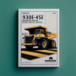 Komatsu 930E-4SE Dump Truck Service Repair Workshop Manual PDF