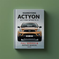 2012-2013 Ssangyong Actyon Sports II Service Repair Workshop Manual PDF