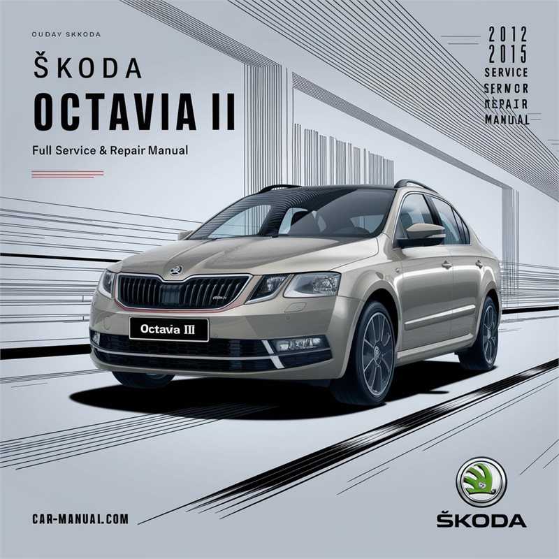 2012-2015 Skoda Octavia III Service Repair Workshop Manual PDF