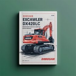 Doosan Crawler Excavator Type DX420LC S/n: 5001-5326 Service Repair Workshop Manual PDF