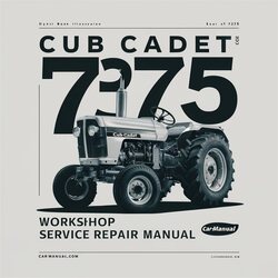 Cub Cadet 7275 Tractor Service Repair Workshop Manual PDF
