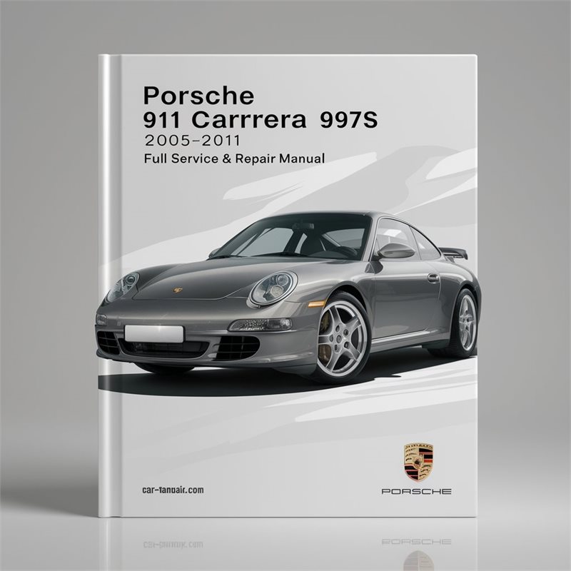 2005-2011 Porsche 911 Carrera 997 997S Service Repair Workshop Manual PDF