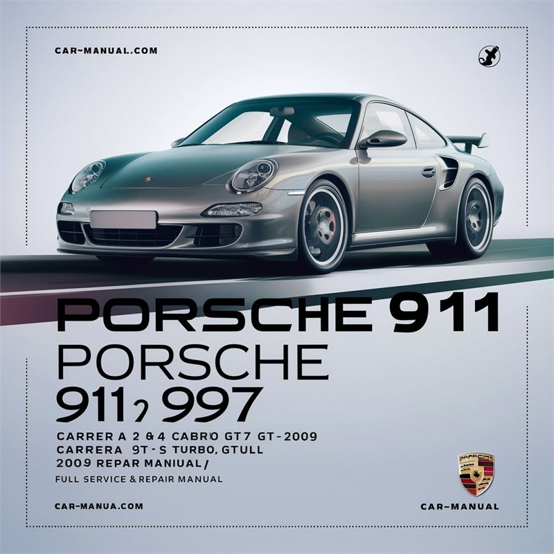 2004-2009 Porsche 911 997 Gen 1 Carrera 2 4 S Cabrio GT GT3 RS Turbo Service Repair Workshop Manual PDF