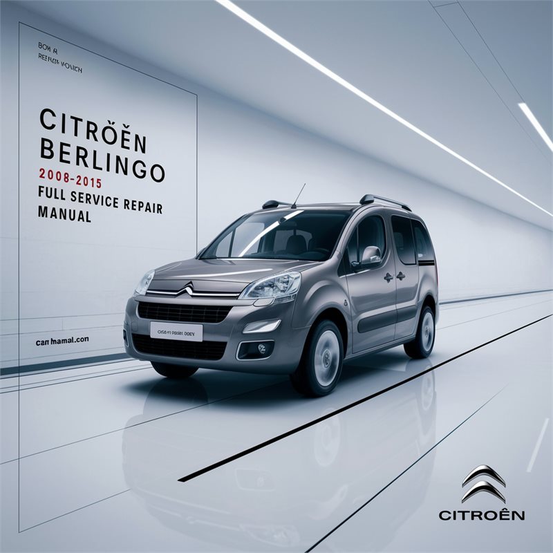 2008-2015 Citroen Berlingo Service Repair Workshop Manual PDF