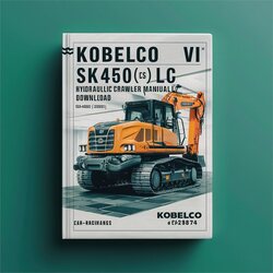 Kobelco Sk450(lc) VI Sk480(lc) Hydraulic Crawler Excavator (ls06-01001 65374; YS06-00901 65374;) Service Repair Workshop Manual PDF