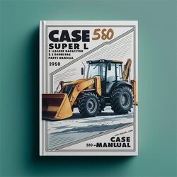 Case 580 Super L Series 2 Loader Backhoe Tractor Parts Catalog PDF