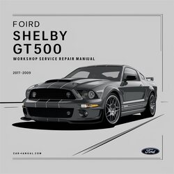 2007-2009 Ford 120 Shelby GT500 Service Repair Workshop Manual PDF