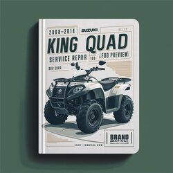 2008-2014 Suzuki King Quad 400 (lt-a400/f Lt-f400/f) (highly FSM Preview) Service Repair Workshop Manual PDF