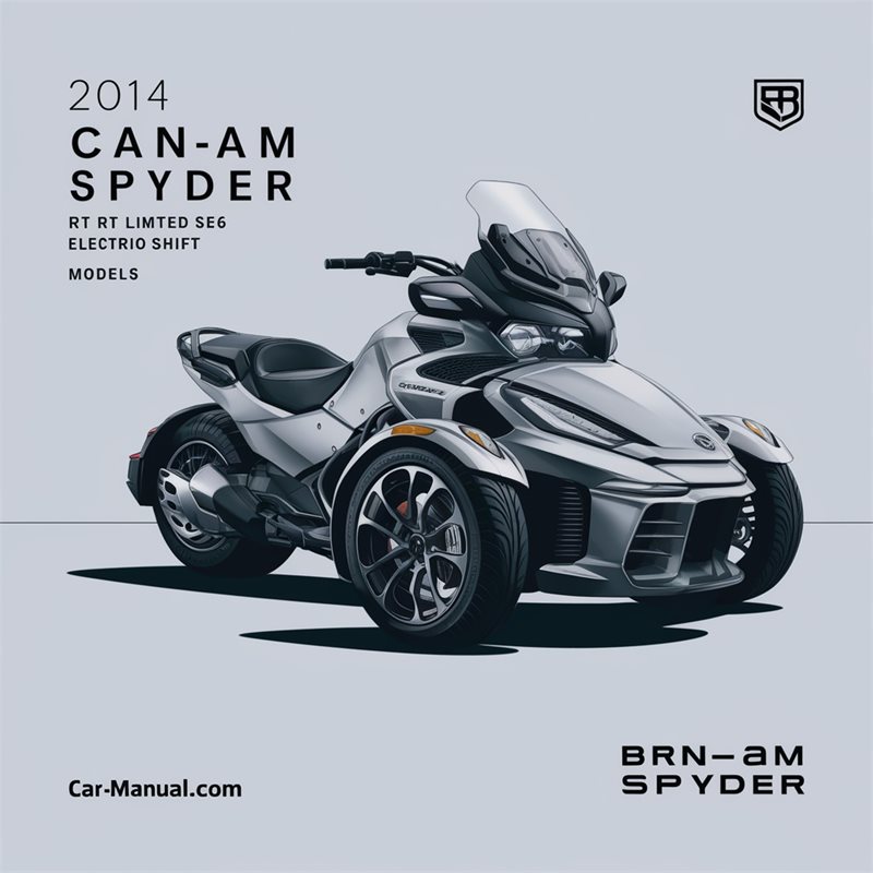 2014 BRP CAN-AM Spyder RT RT-S Limited SM6 SE6 Electric Shift Models Service Repair Workshop Manual PDF