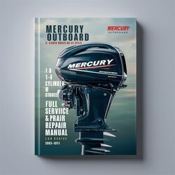 2005-2011 Mercury Outboard 2.5hp-350hp 1-4 Cylinder 4 Stroke V6 V8 Service Repair Workshop Manual PDF