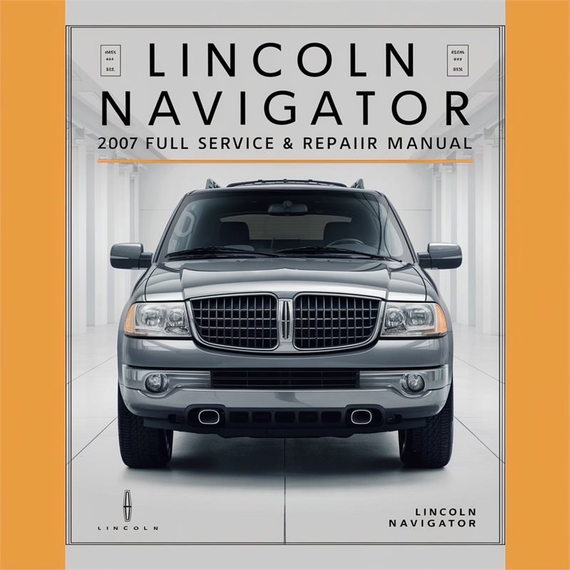 2007 Lincoln Navigator Service Repair Workshop Manual PDF