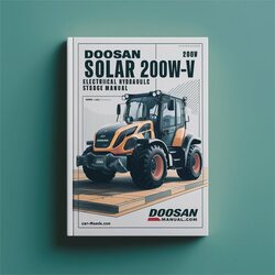 Doosan Solar 200W-V Excavator Electrical Hydraulic Service Repair Workshop Manual PDF