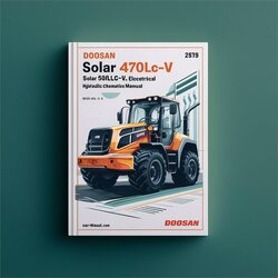 Doosan Solar 470LC-V 500LC-V Excavator Electrical Hydraulic Service Repair Workshop Manual PDF