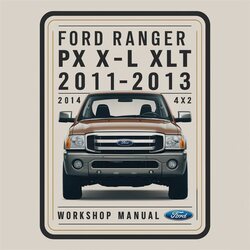 2011-2013 Ford Ranger PX XL XLT - 4x4 4x2 Service Repair Workshop Manual PDF