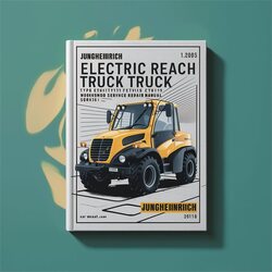 2005-2014 Jungheinrich Electric Reach Truck Type ETV110 ETV112 ETV114 ETV116 (12. . ) Service Repair Workshop Manual PDF