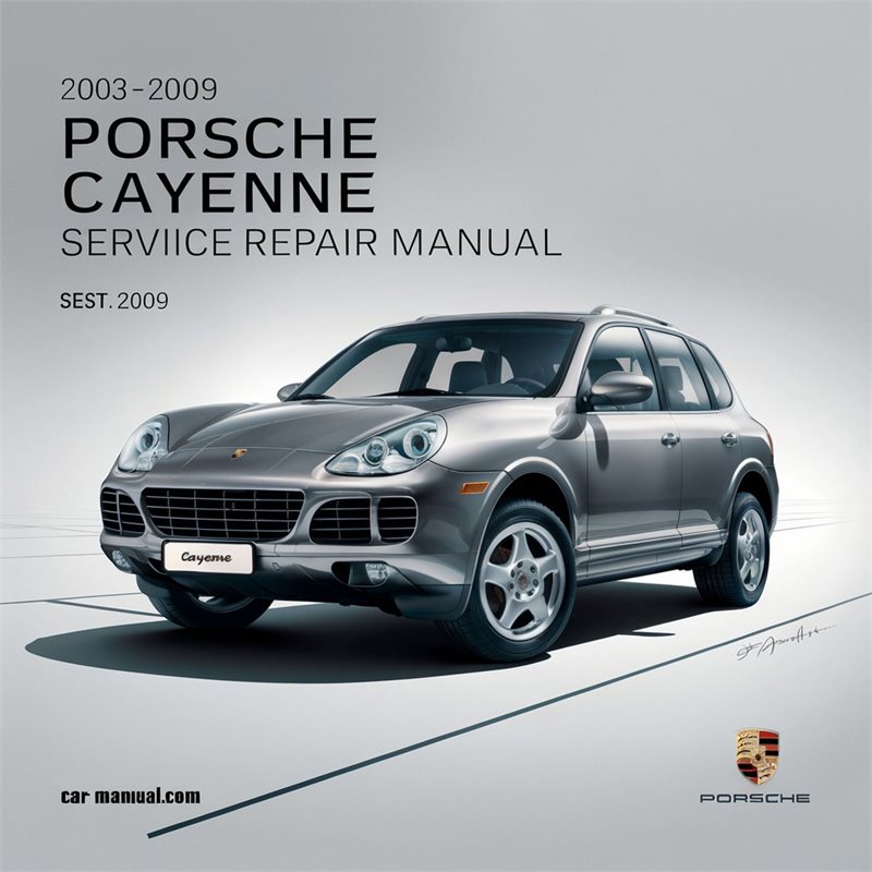 2003-2009 Porsche Cayenne Service Repair Workshop Manual PDF