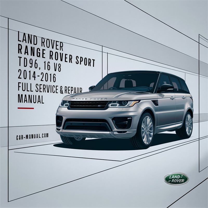 2014-2016 Land Rover Range Sport L494 TDV6 V6 V8 Service Repair Workshop Manual PDF
