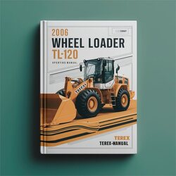 2006 Terex Wheel Loader TL120 Operating Service Repair Workshop Manual PDF