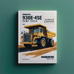 Komatsu 930E-4SE Dump Truck Service Repair Workshop Manual PDF