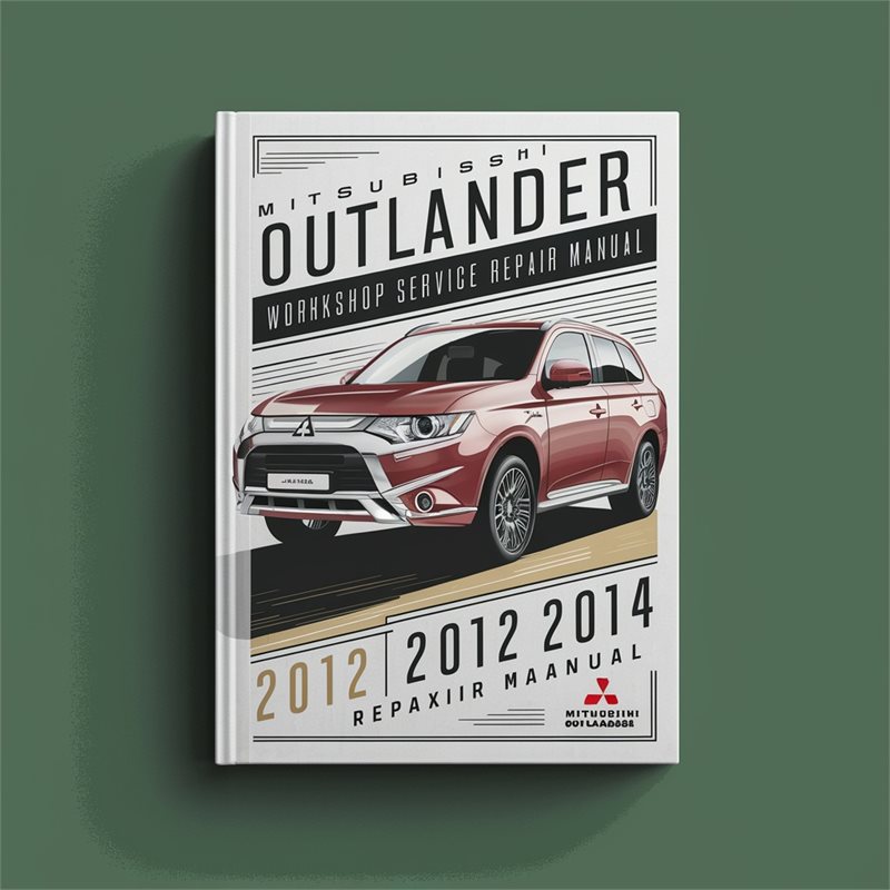 2012-2014 Mitsubishi Outlander Service Repair Workshop Manual PDF