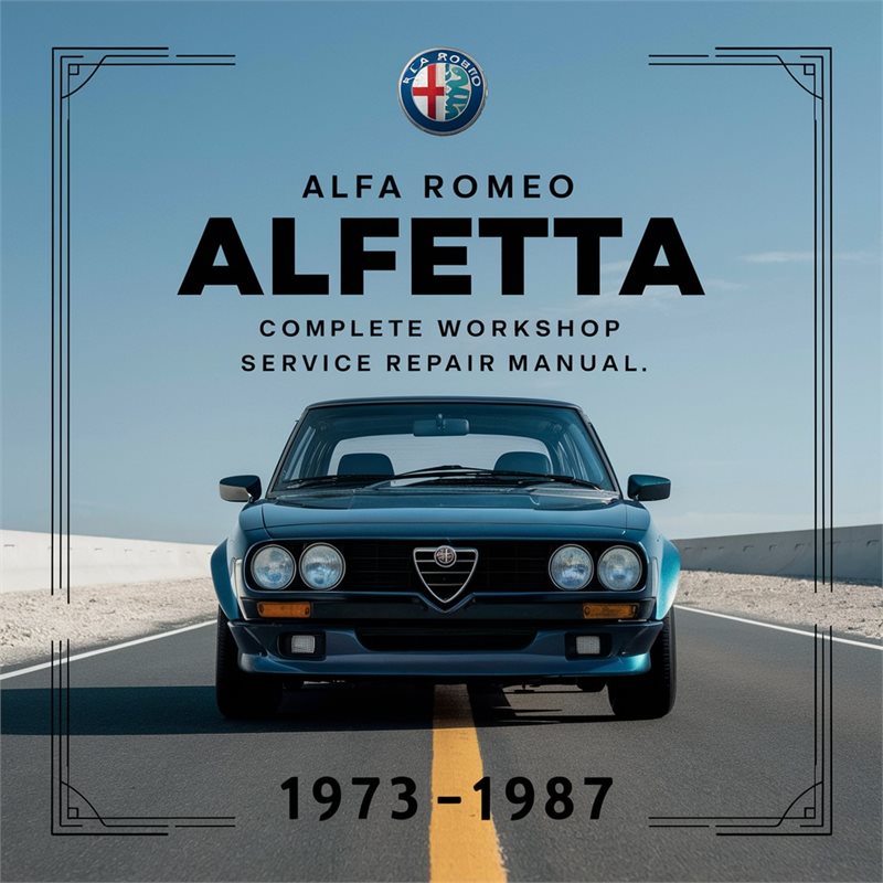 1973-1987 Alfa Romeo Alfetta GTV Service Repair Workshop Manual PDF