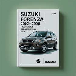 2002-2008 Suzuki Forenza Service Repair Workshop Manual PDF