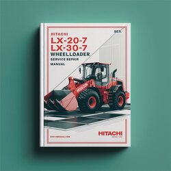 Hitachi LX15-7 LX20-7 LX30-7 LX40-7 Wheel Loader Service Repair Workshop Manual PDF