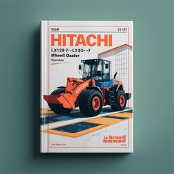 Hitachi LX15-7 LX20-7 LX30-7 LX40-7 Wheel Loader Operators Operator's Manual PDF