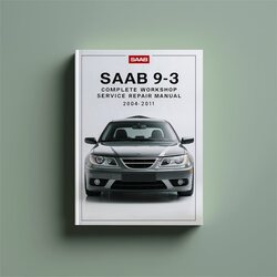 2004-2011 Saab 9 3 Service Repair Workshop Manual PDF