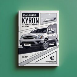 2005-2012 Ssangyong Kyron All Service Repair Workshop Manual PDF