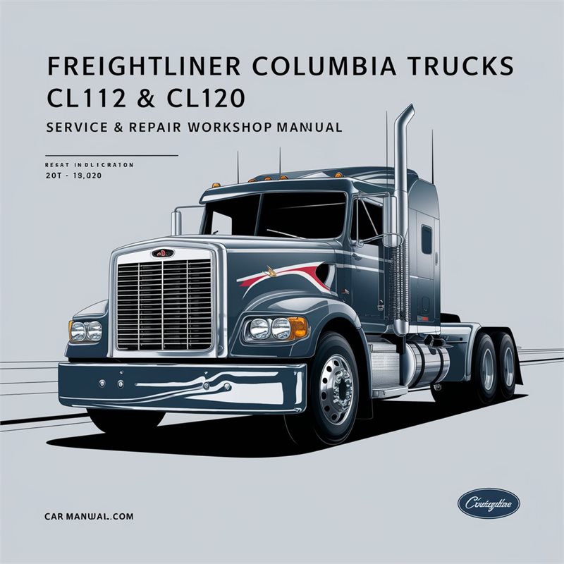 Freightliner S2C Columbia Trucks CL112 CL120 Service Repair Workshop Manual PDF