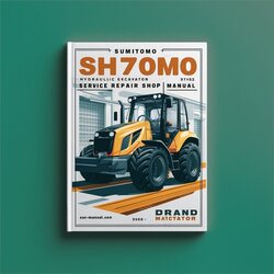 Sumitomo SH700 Hydraulic Excavator Shop Service Repair Workshop Manual PDF