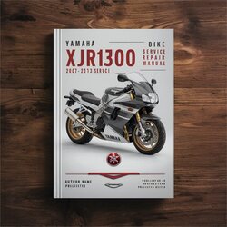2007-2013 Yamaha XJR Models XJR1300 Bike Service Repair Workshop Manual PDF