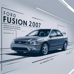 2007 Ford Fusion Service Repair Workshop Manual PDF