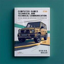 Computer Games Communication: Critical Methods Applications At Intersection-ryan M. Moeller Service Repair Workshop Manual PDF
