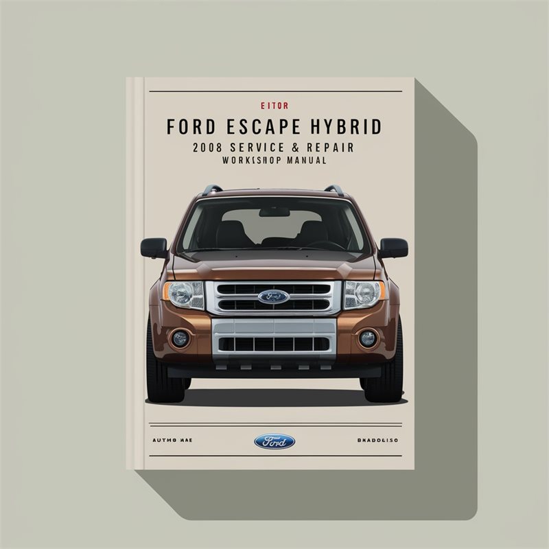 2008 Ford Escape Hybrid Service Repair Workshop Manual PDF