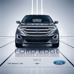 2013 Ford Edge Service Repair Workshop Manual PDF