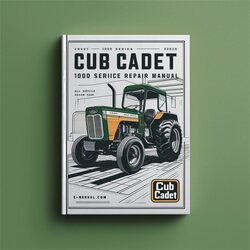 Cub Cadet 1000 Series Tractor All Service Repair Workshop Manual PDF