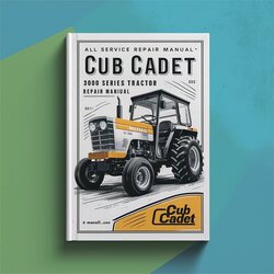 Cub Cadet 3000 Series Tractor All Service Repair Workshop Manual PDF