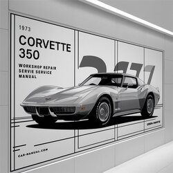 1973 Chevrolet Corvette 350 Service Repair Workshop Manual PDF