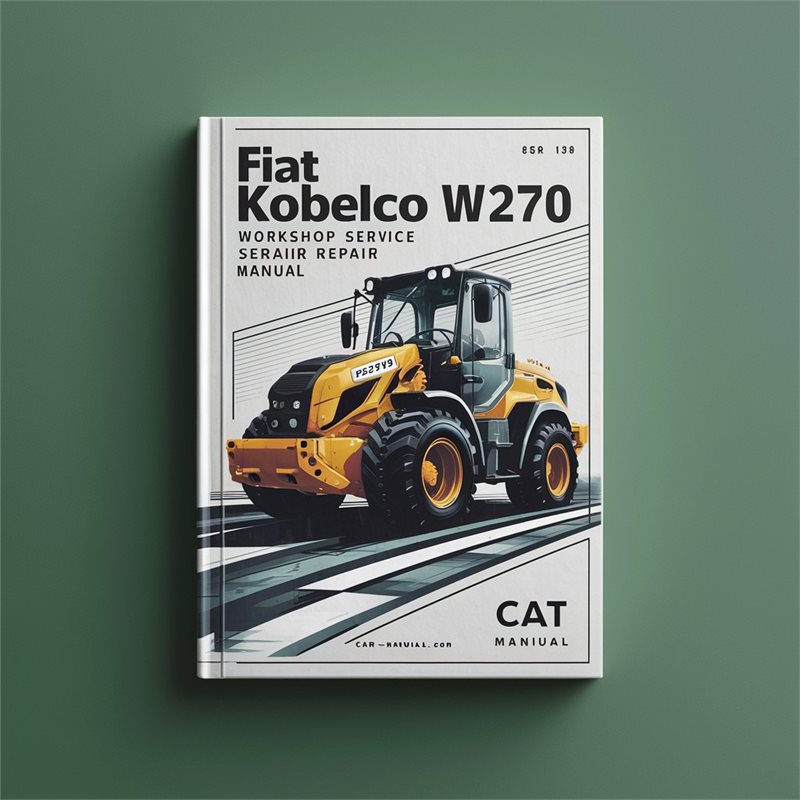 Fiat Kobelco W270 Evolution Loader Service Repair Workshop Manual PDF
