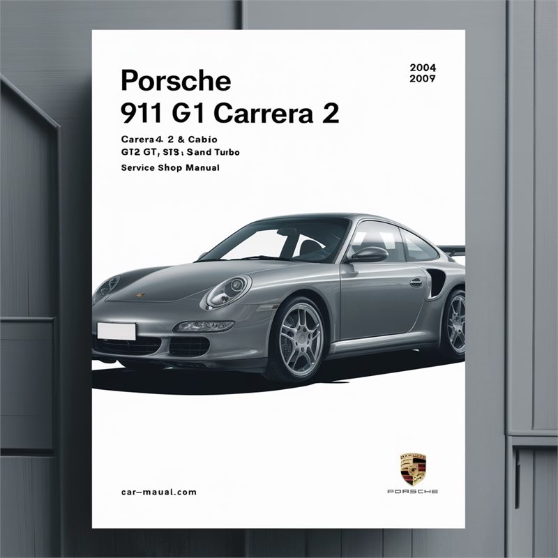 2004-2009 Porsche 911 997 Gen 1 Carrera 2 4 S Cabrio GT2 GT3 RS Turbo - Shop Service Repair Workshop Manual PDF