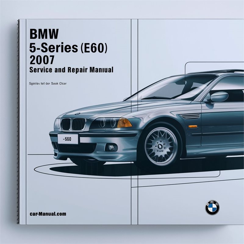 2007 BMW 2 Series 5-series (E60) Service Repair Workshop Manual PDF