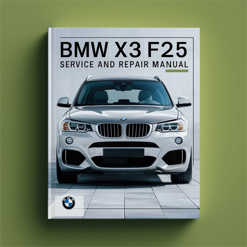 2013 BMW 2 Series X3 F25 Service Repair Workshop Manual PDF