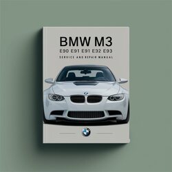 2012 BMW M3 E90 E91 E92 E93 Service and Repair Manual 