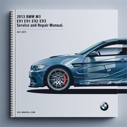 2013 BMW M3 E90 E91 E92 E93 Service and Repair Manual 